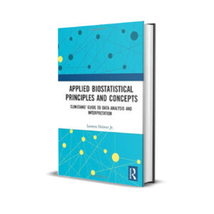 Applied biostatistical principles and concepts