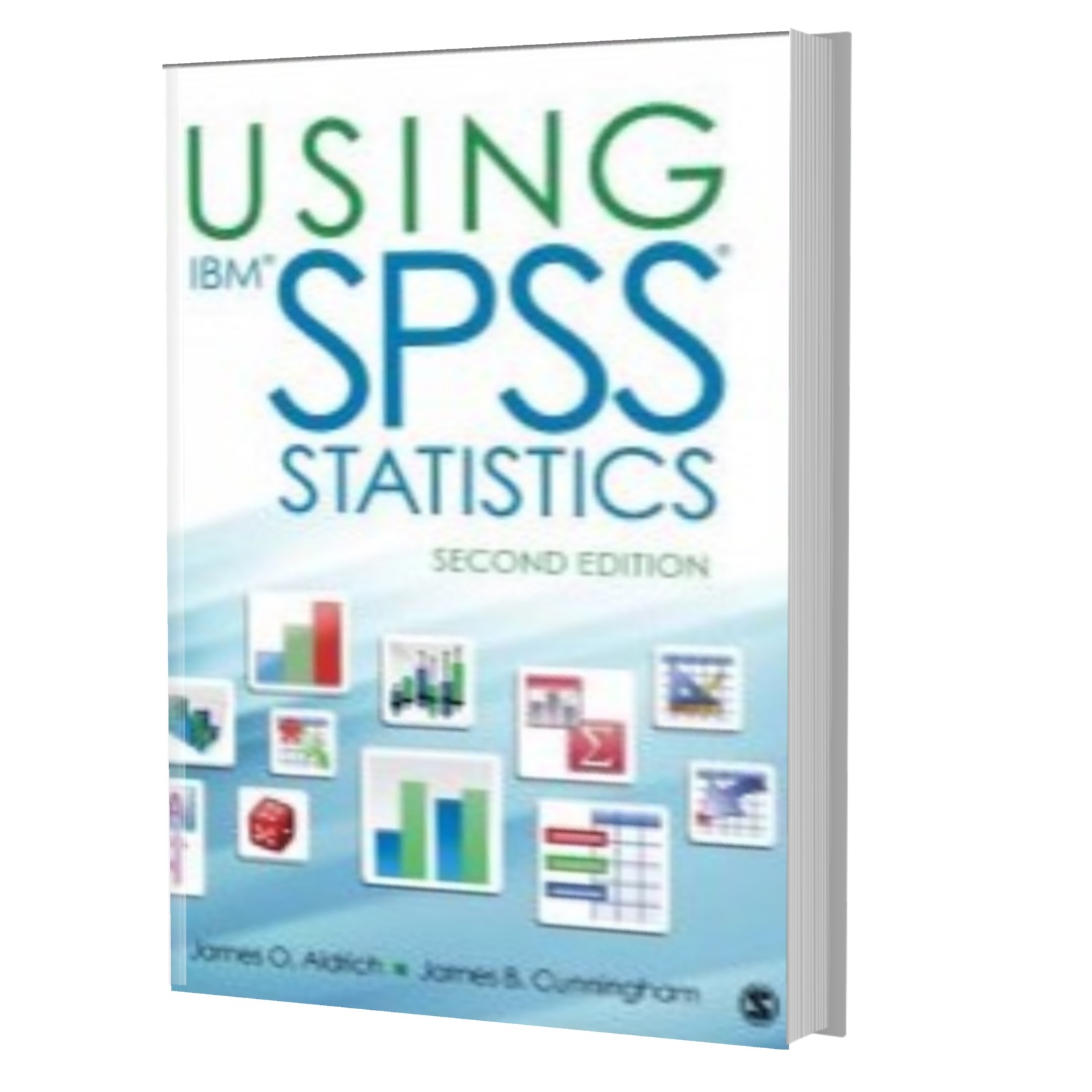 Using IBM® SPSS® Statistics - James O. Aldrich