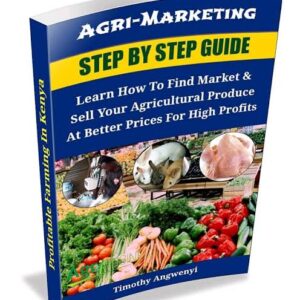 AGRI-MARKETING STEP BY STEP -TIMOTHY ANGWENYI