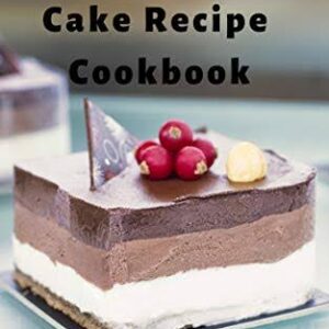 CAKE RECIPES