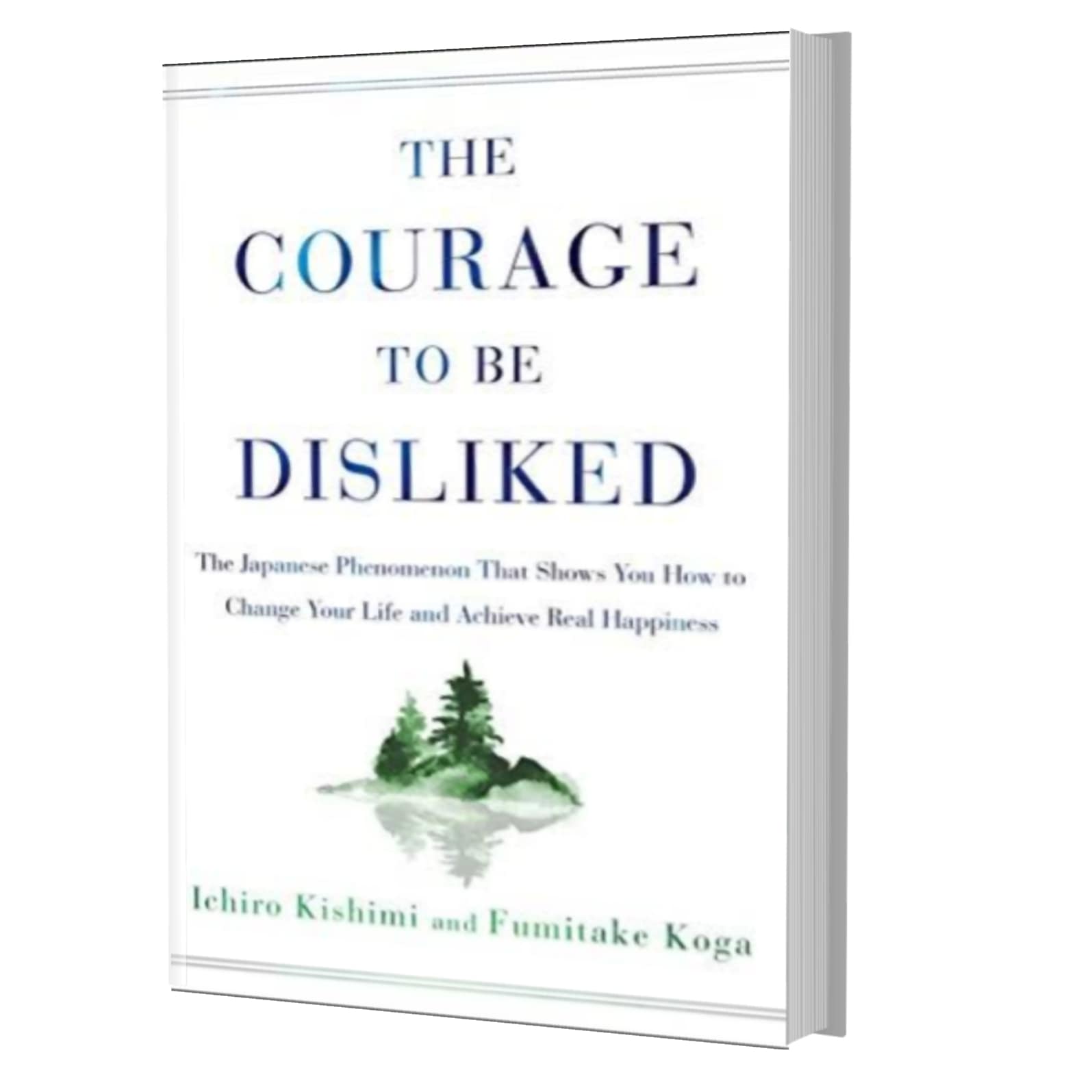 The courage to be disliked- Kishimi