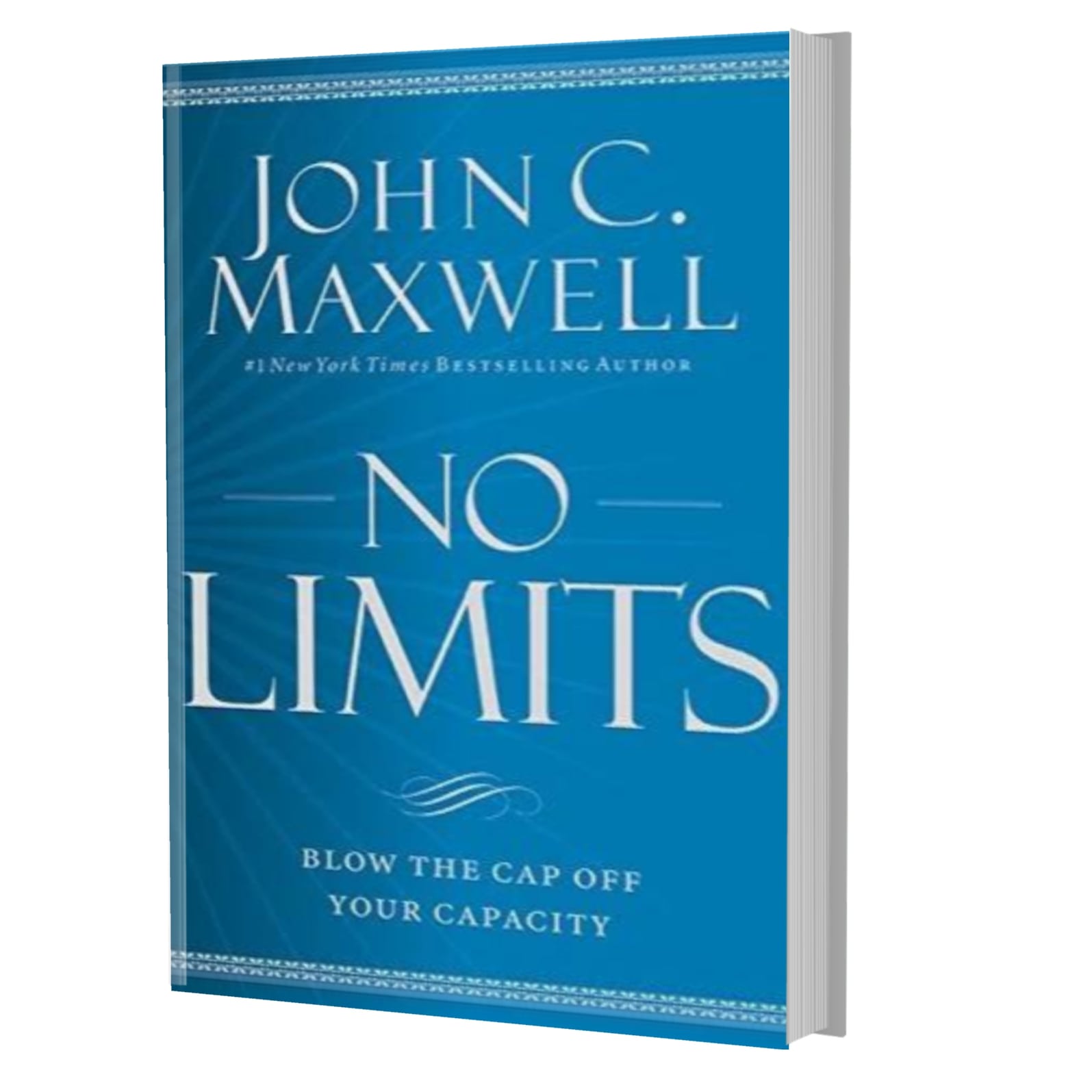 No limits- John C. Maxwell