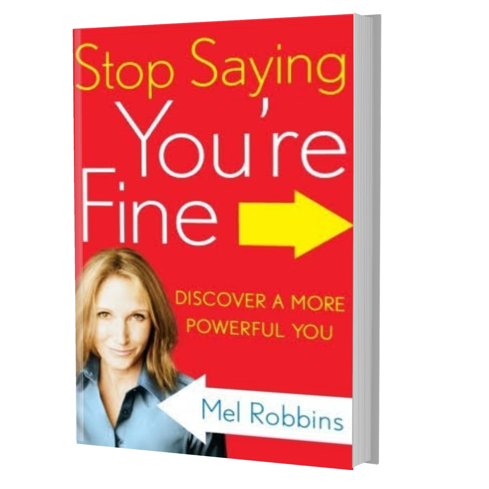 Stop saying you're fine- Mel Robbins